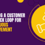 Building a Customer Feedback Loop