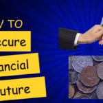 Best ways to protect your financial future